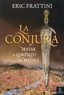 Portada de La conjura - Matar a Lorenzo de Medici